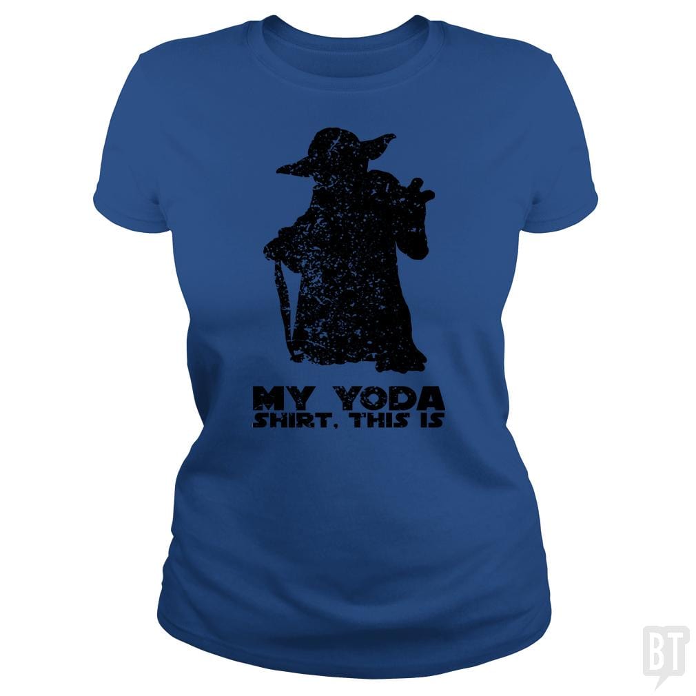 This Is My Yoda Shirt. - BustedTees.com