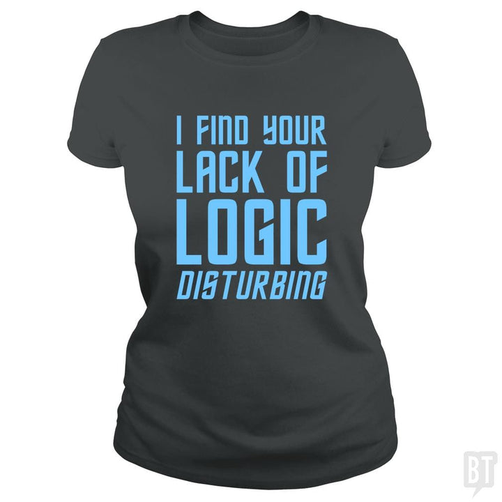 Lack Of Logic - BustedTees.com