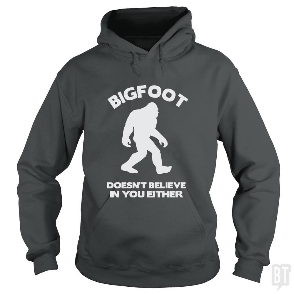 Bigfoot Doesn't Believe - BustedTees.com