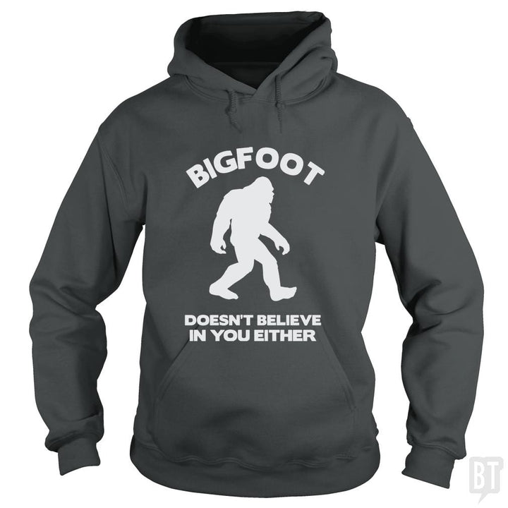 Bigfoot Doesn't Believe - BustedTees.com