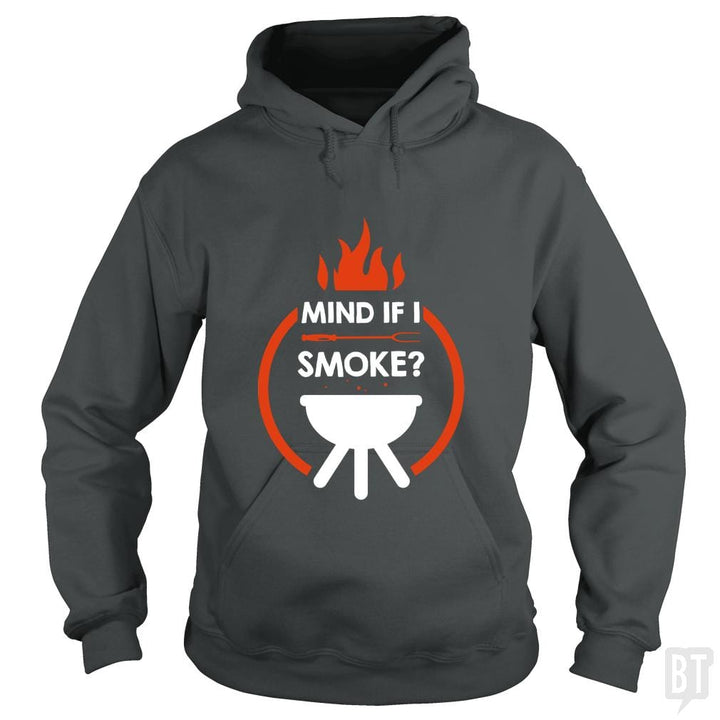 Mind If I Smoke - BustedTees.com
