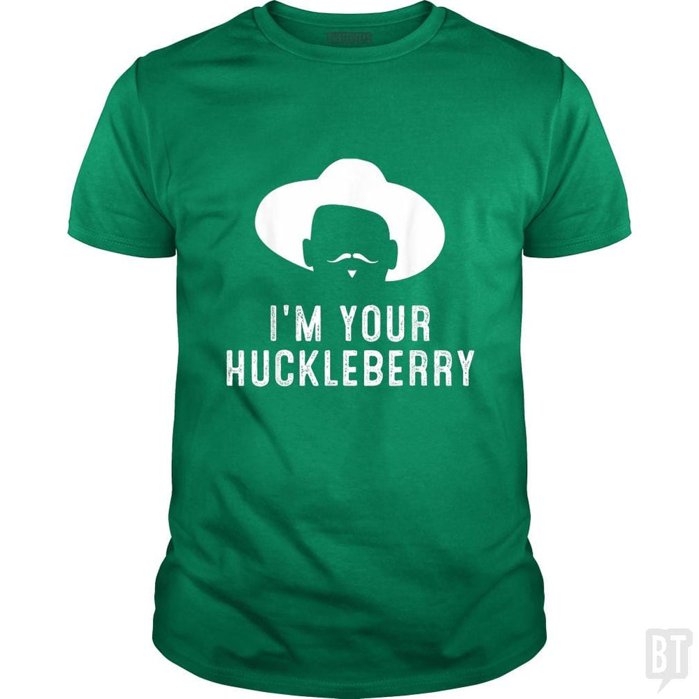 I'm Your Huckleberry Funny Sarcasm - BustedTees.com