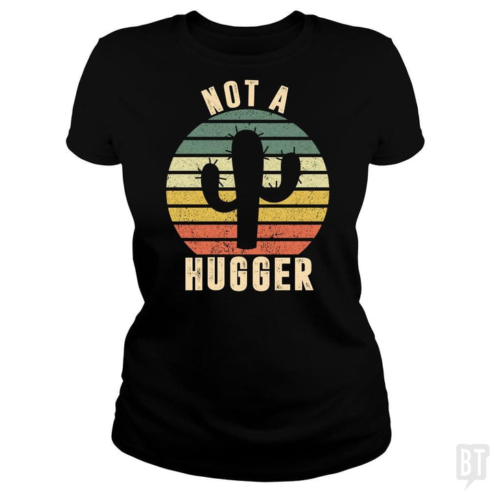 Not A Hugger Cactus Vintage Shirt - BustedTees.com