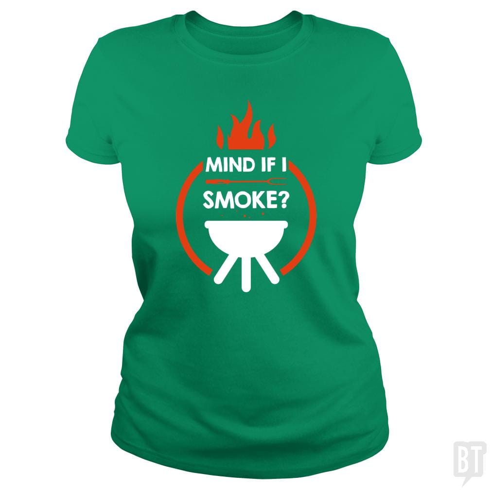 Mind If I Smoke - BustedTees.com