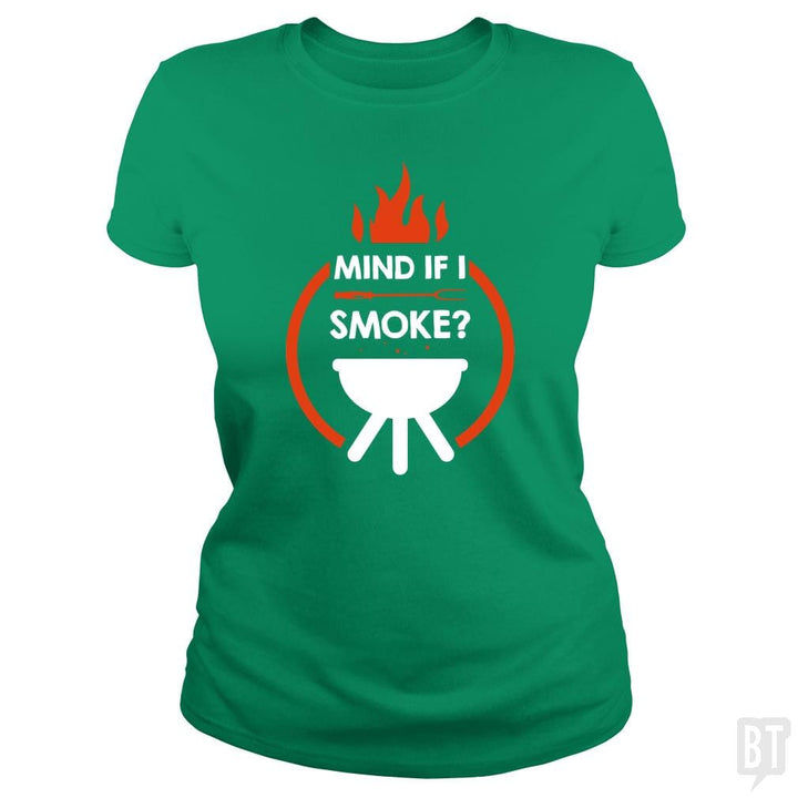 Mind If I Smoke - BustedTees.com