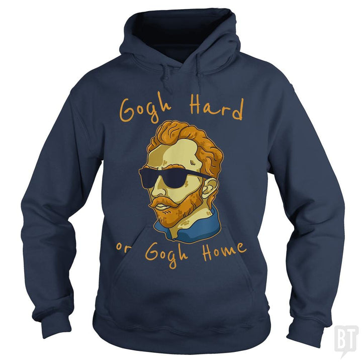 Vincent Van Gogh Hard Or Go Home Artist Humor Pun - BustedTees.com