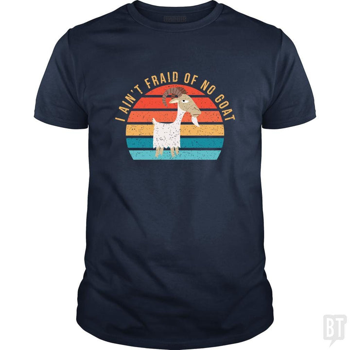 I Ain't 'Fraid of No Goat - BustedTees.com