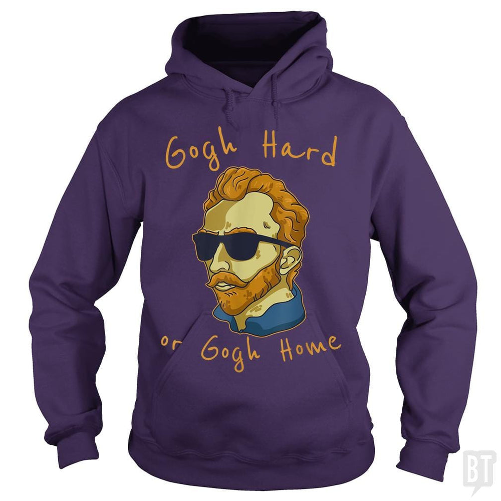 Vincent Van Gogh Hard Or Go Home Artist Humor Pun - BustedTees.com