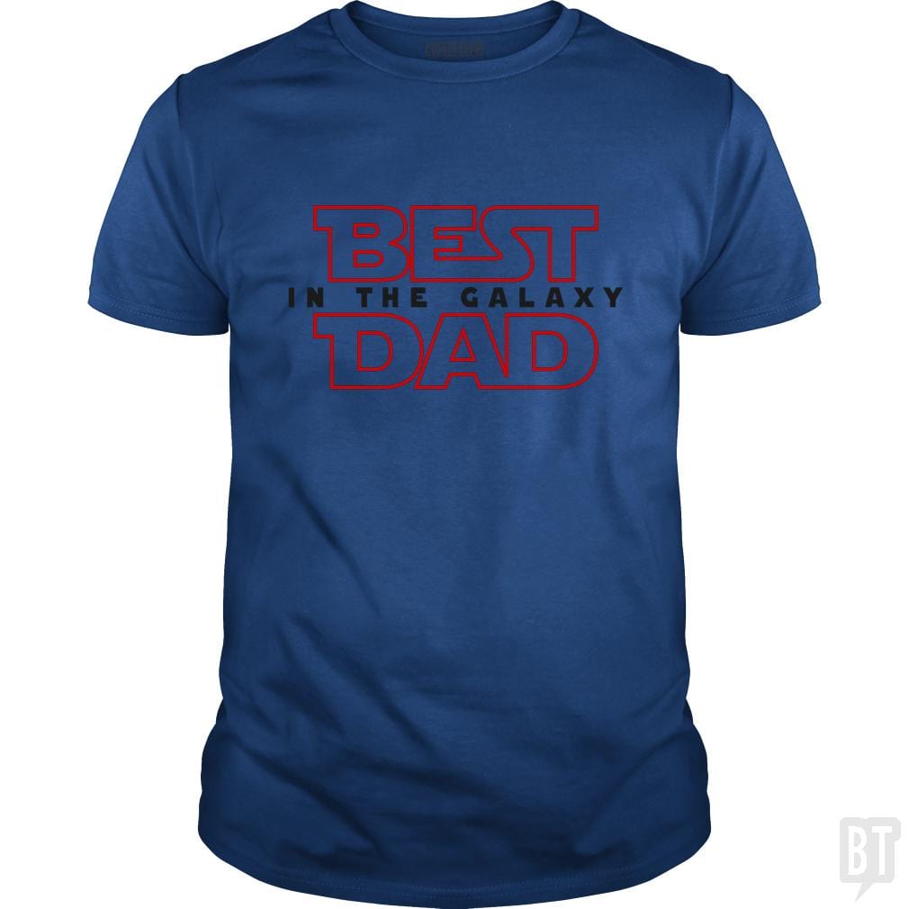 Best Dad In The Galaxy - BustedTees.com