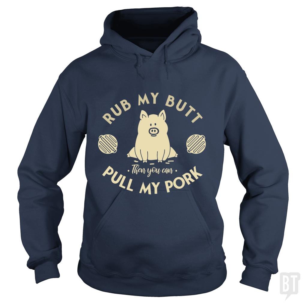 Rub My Butt - Pull My Pork - BustedTees.com
