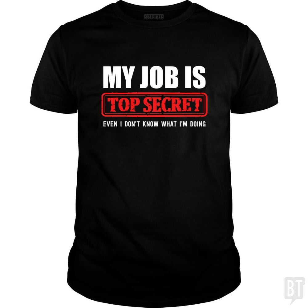 Top Secret Job - BustedTees.com