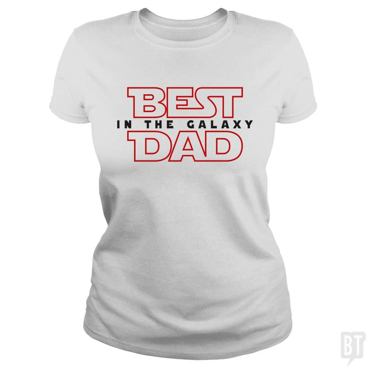 Best Dad In The Galaxy - BustedTees.com
