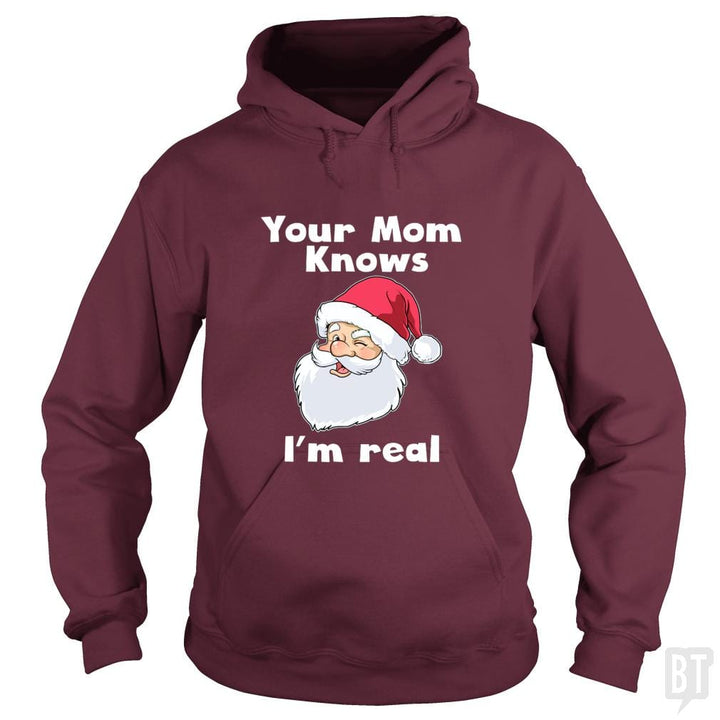 Your Mom Knows I'm Real Funny Santa Claus Christma - BustedTees.com