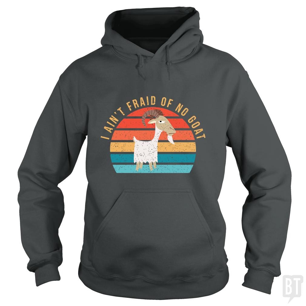 I Ain't 'Fraid of No Goat - BustedTees.com