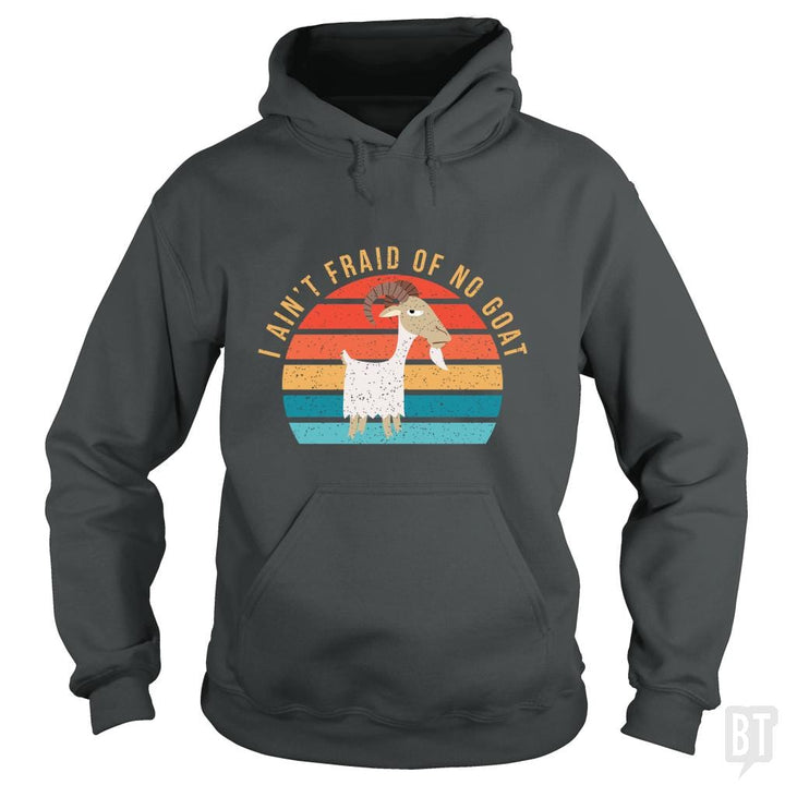 I Ain't 'Fraid of No Goat - BustedTees.com