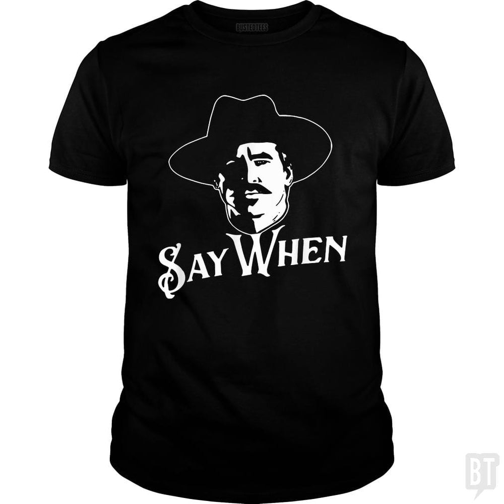 Say When Tombstone - BustedTees.com