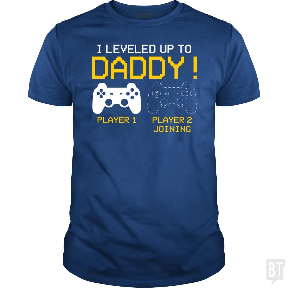 I Leveled Up To Daddy T-shirt New Gamer Dad Gifts - BustedTees.com