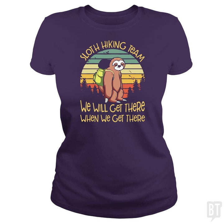 Funny Sloth Hiking Team T Shirt We Will Get There - BustedTees.com