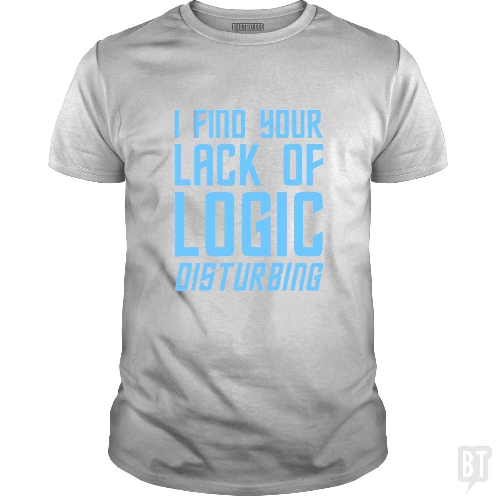 Lack Of Logic - BustedTees.com