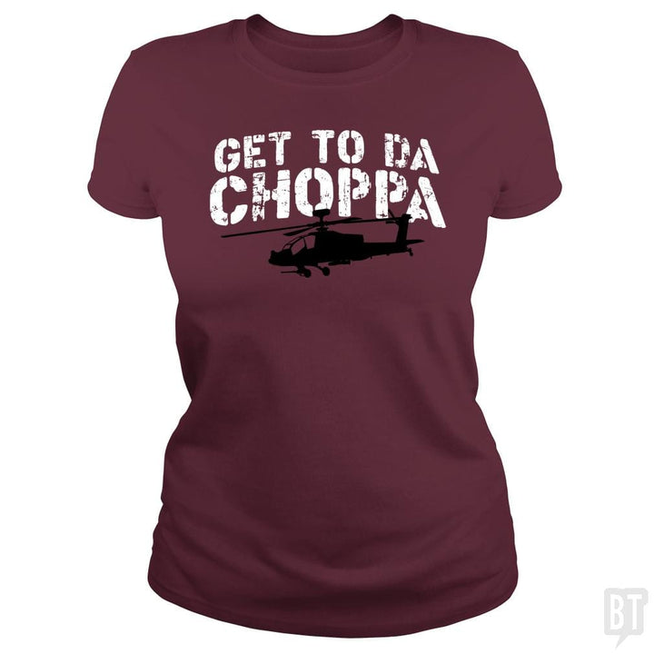 Get To Da Choppa - BustedTees.com