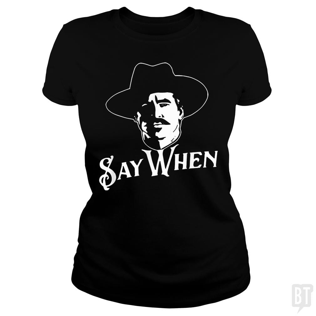 Say When Tombstone - BustedTees.com