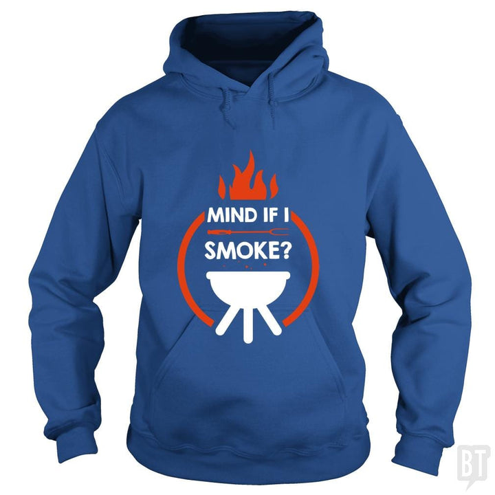 Mind If I Smoke - BustedTees.com