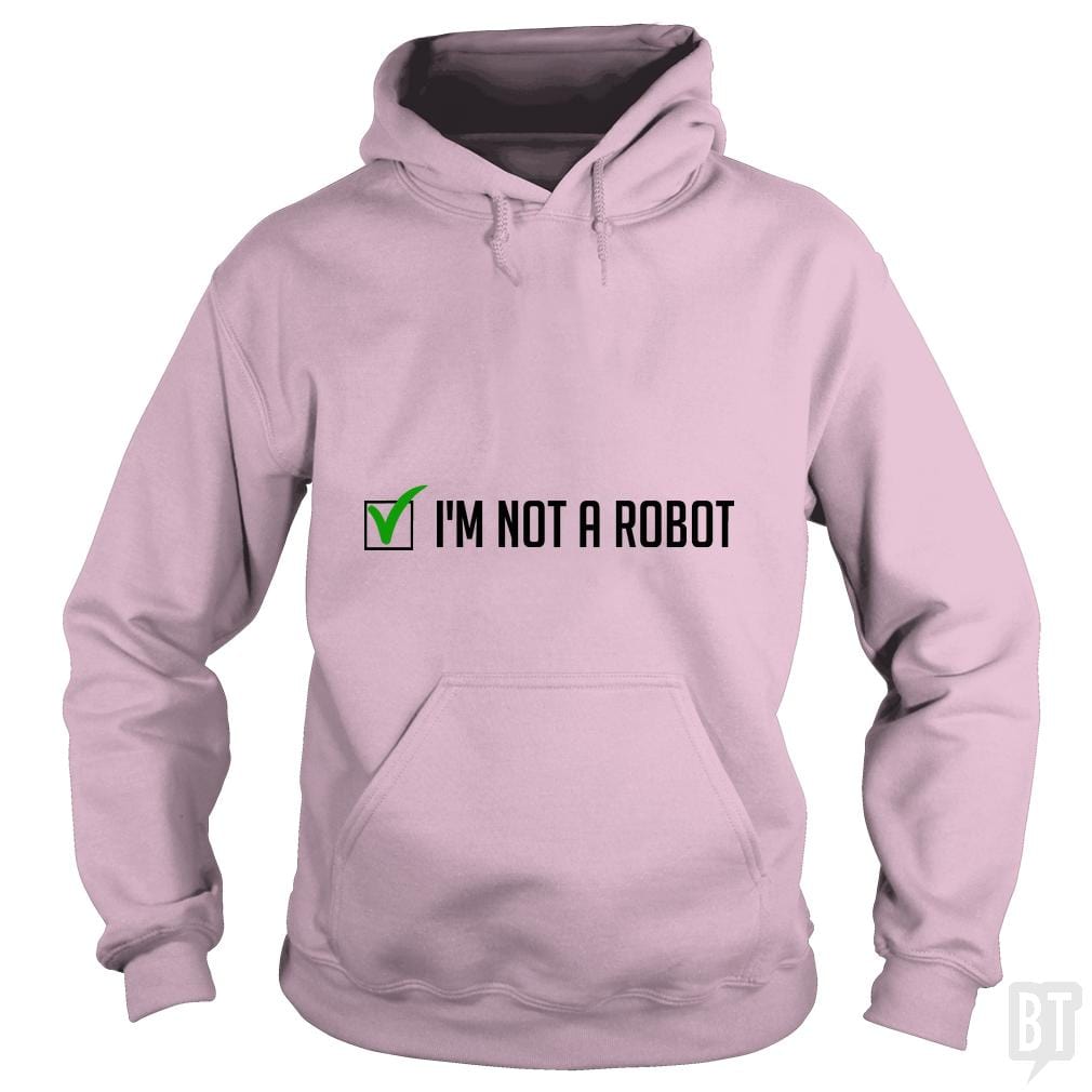 Not a Robot - BustedTees.com