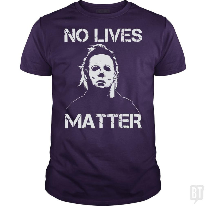 No Lives Matter Michael Myers Halloween Horror - BustedTees.com
