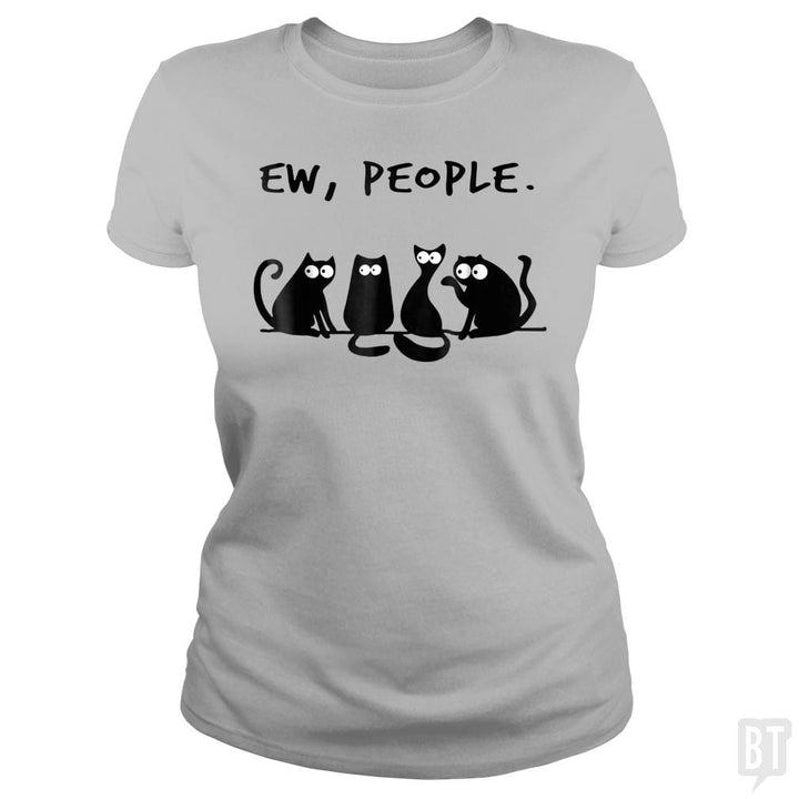 Funny Cat Ew, People - BustedTees.com