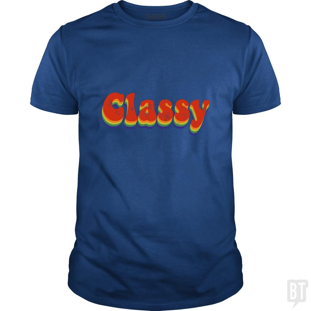 Stay classy - BustedTees.com