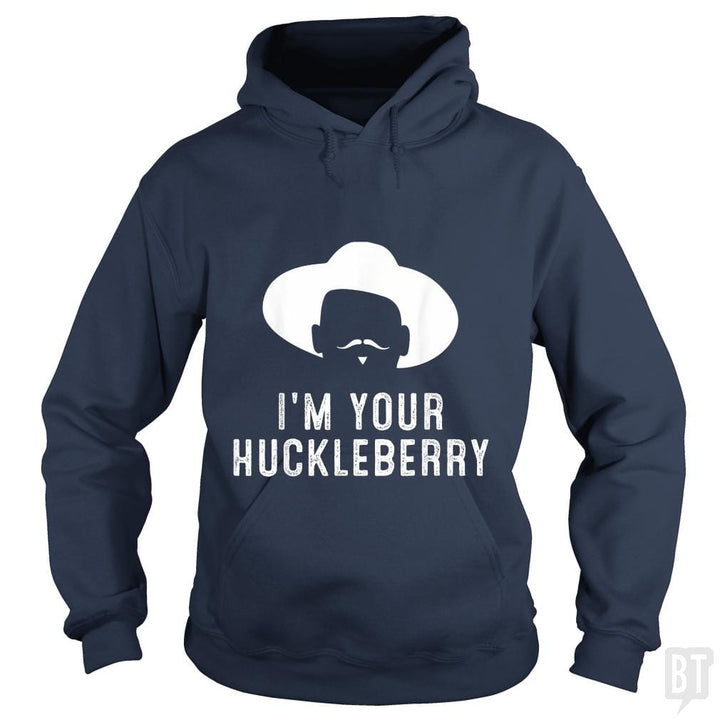 I'm Your Huckleberry Funny Sarcasm - BustedTees.com