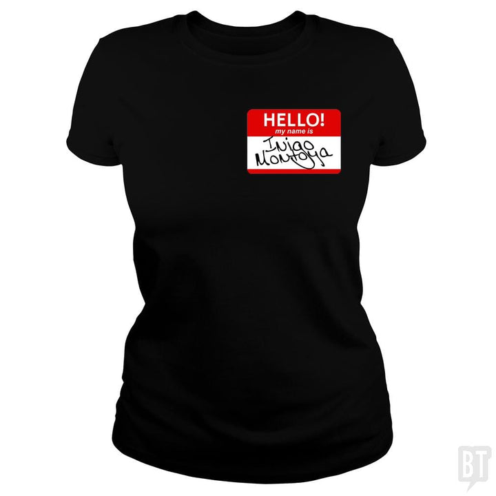 My Name Is Inigo Montoya - BustedTees.com