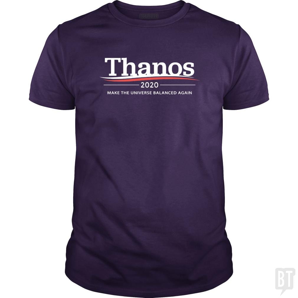 Thanos 2020 - Make The Universe Balanced Again - BustedTees.com