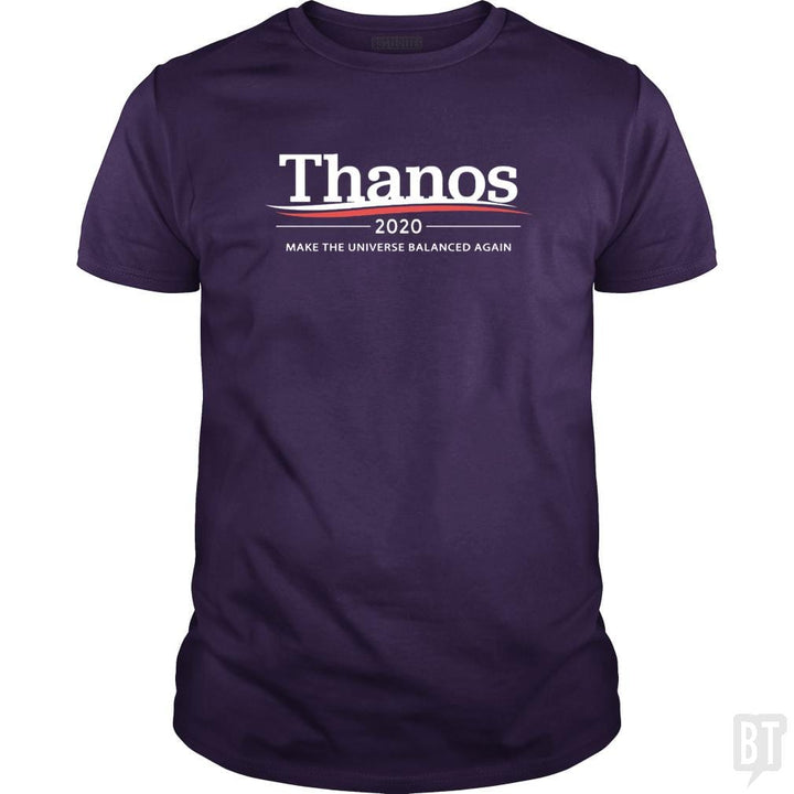 Thanos 2020 - Make The Universe Balanced Again - BustedTees.com