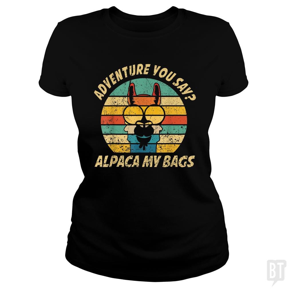 Vintage Alpaca Adventure You Say? Alpaca My Bags - BustedTees.com
