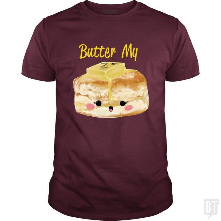 Butter My - BustedTees.com