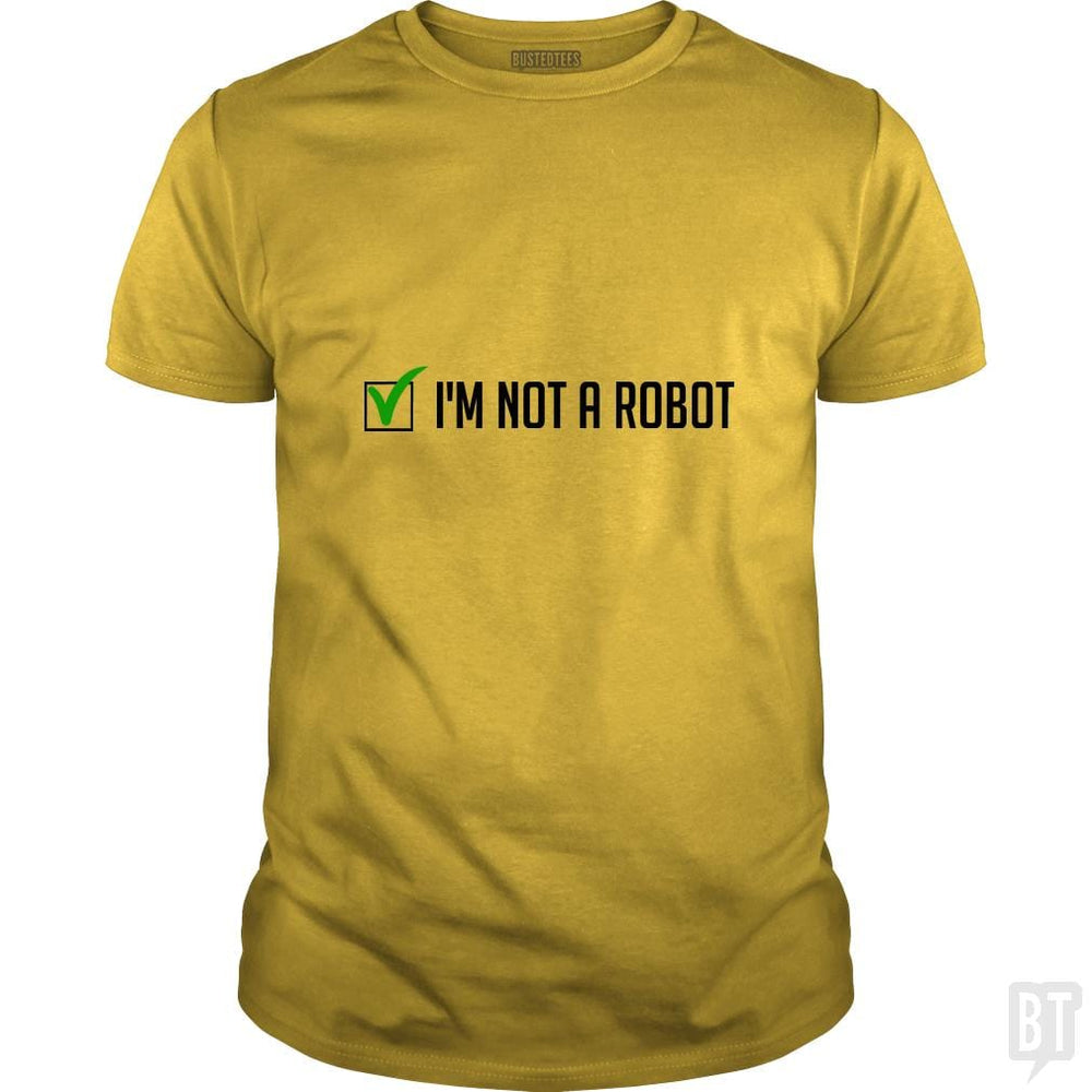 Not a Robot - BustedTees.com