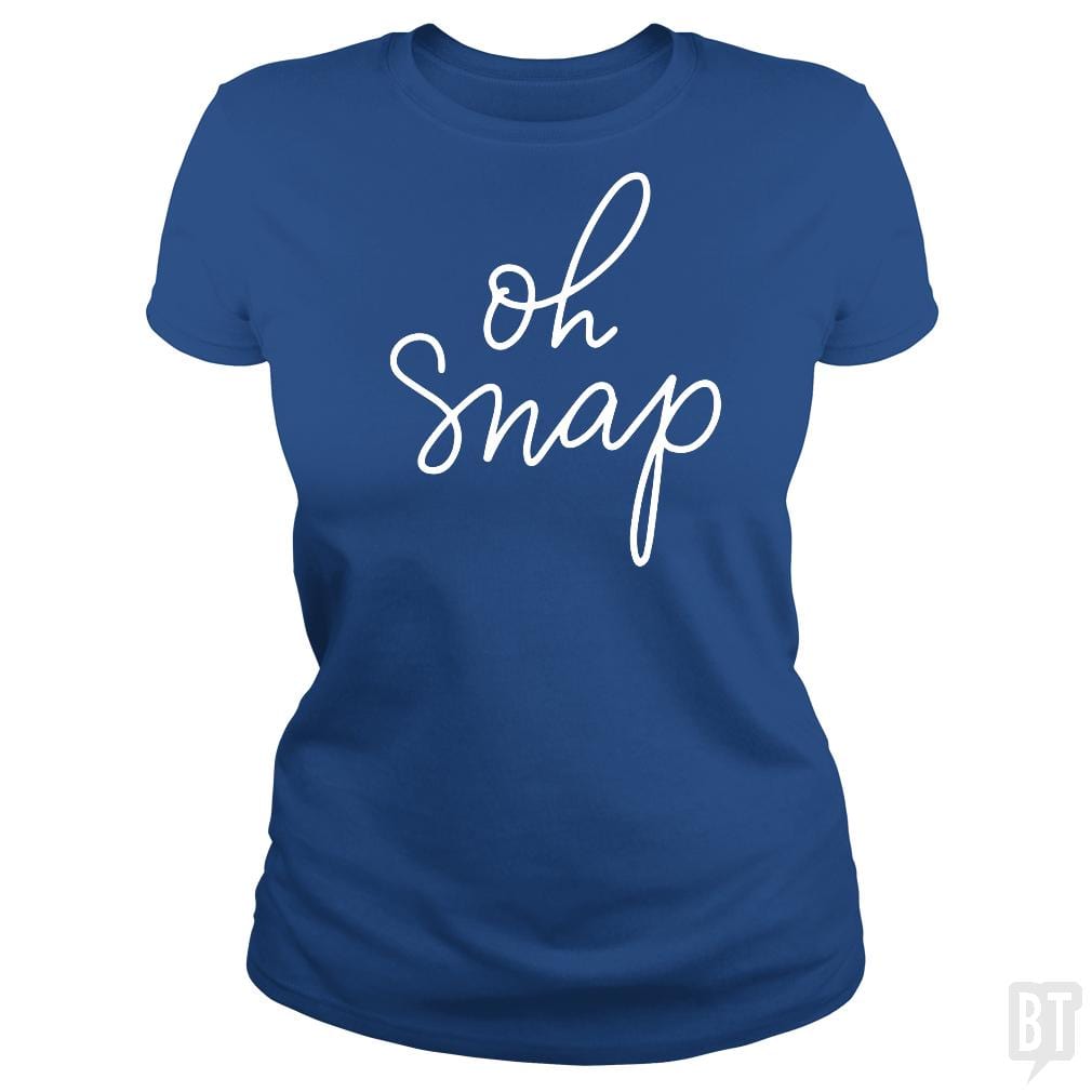 Oh Snap - BustedTees.com