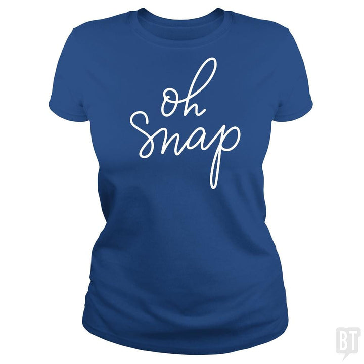 Oh Snap - BustedTees.com