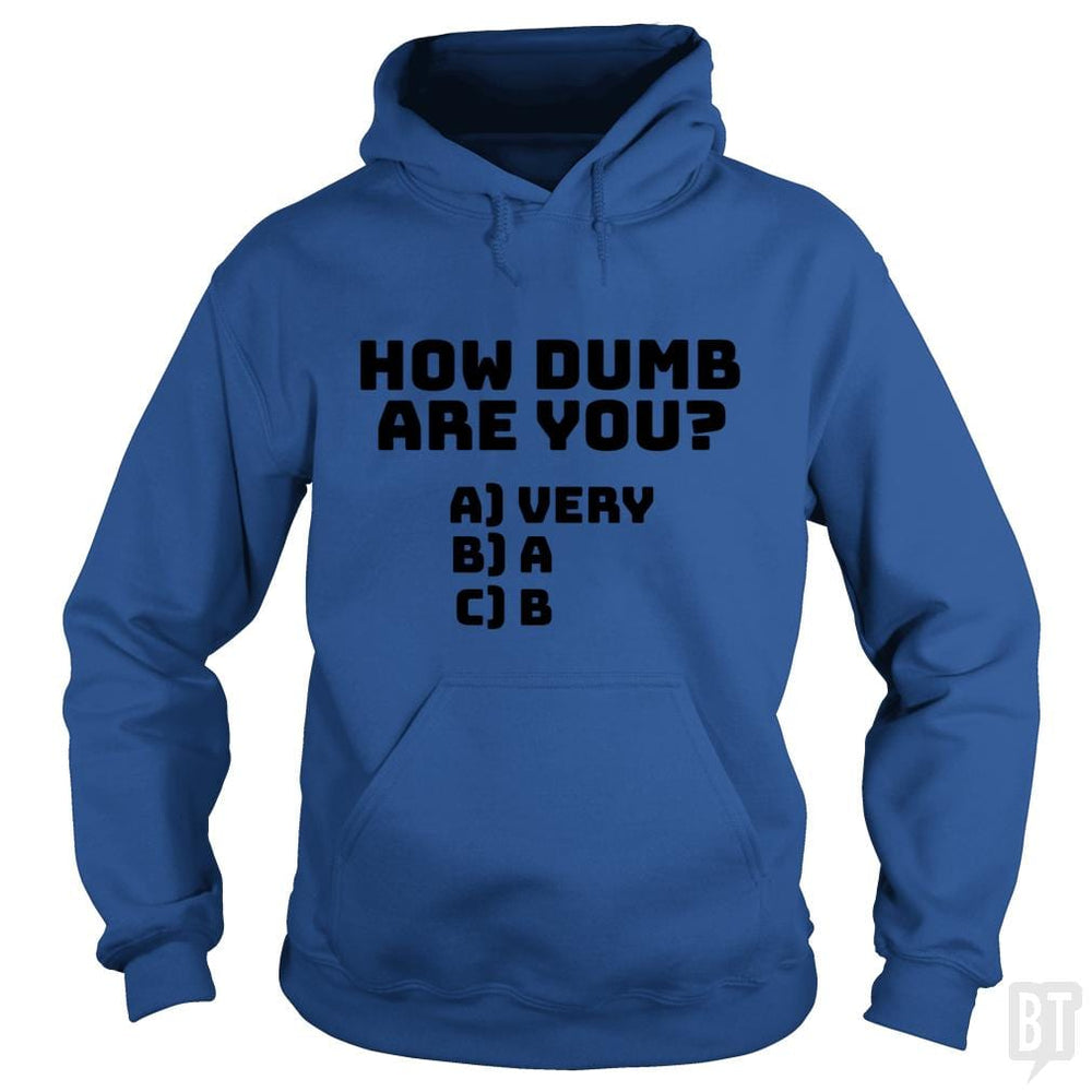 How dumb are you? - BustedTees.com