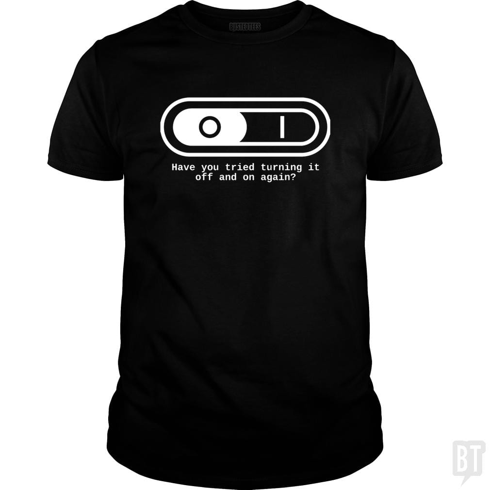Have You Tried - BustedTees.com