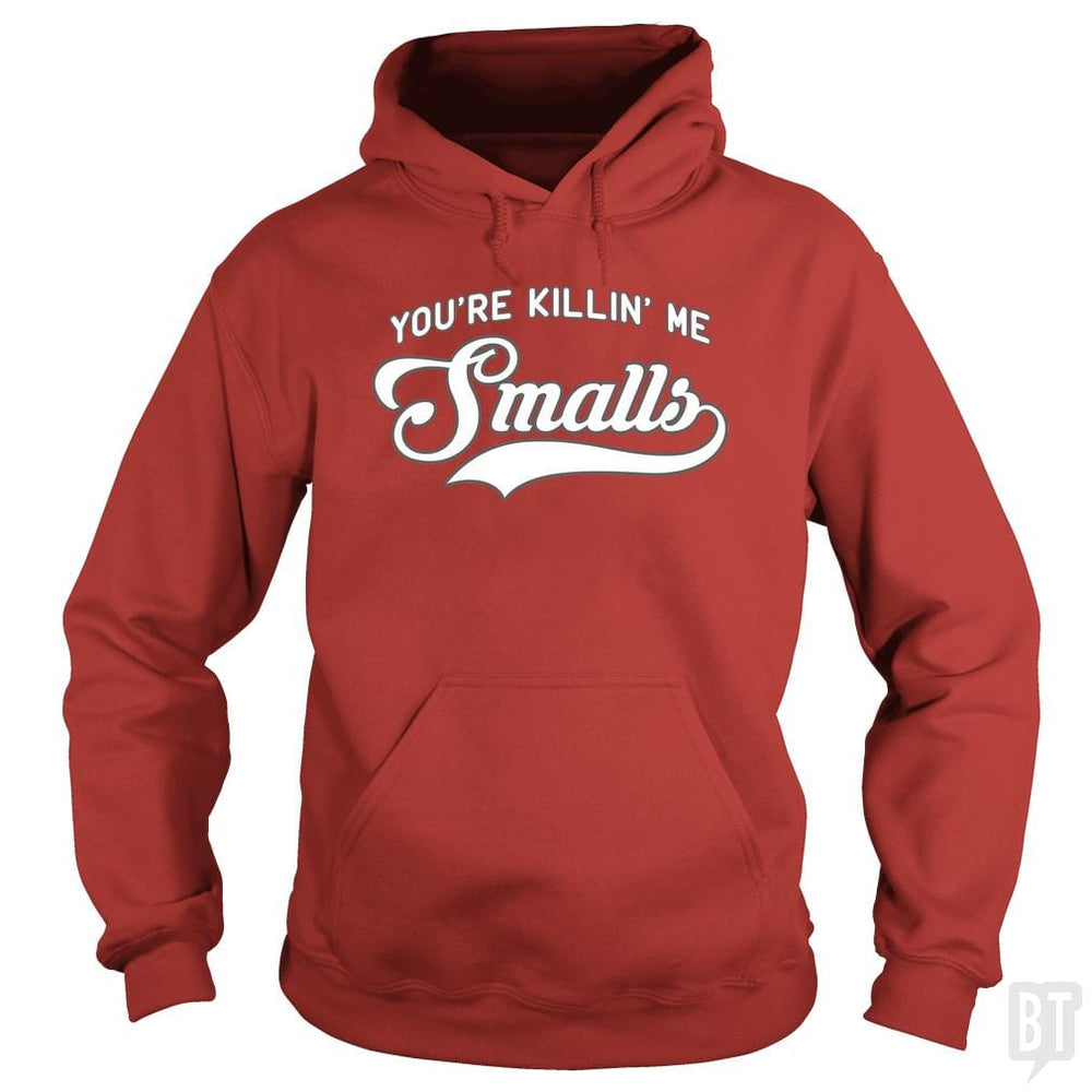 You're Killin' Me Smalls Funny Baseball Parent T-S - BustedTees.com