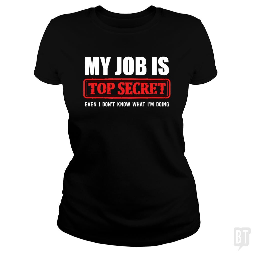 Top Secret Job - BustedTees.com