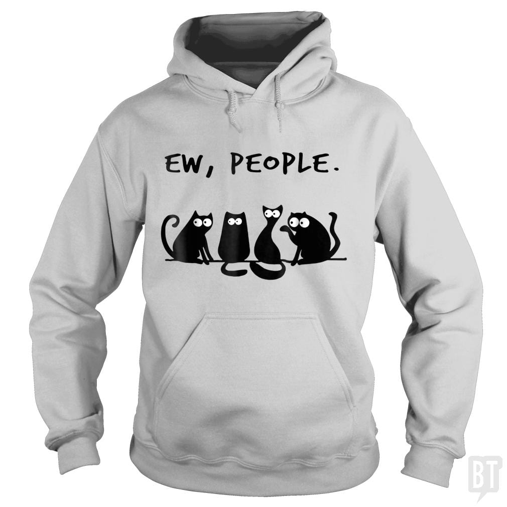 Funny Cat Ew, People - BustedTees.com