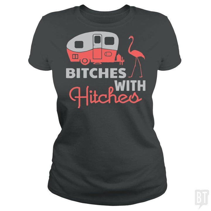 Bitches with hitches t shirt - BustedTees.com
