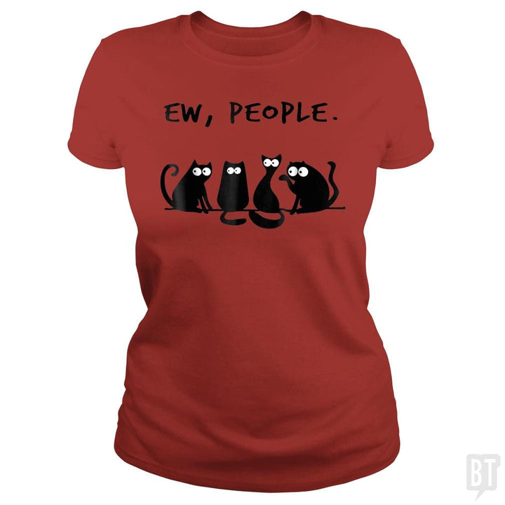 Funny Cat Ew, People - BustedTees.com