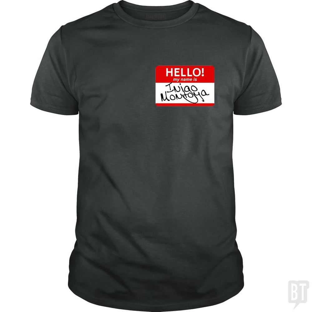 My Name Is Inigo Montoya - BustedTees.com
