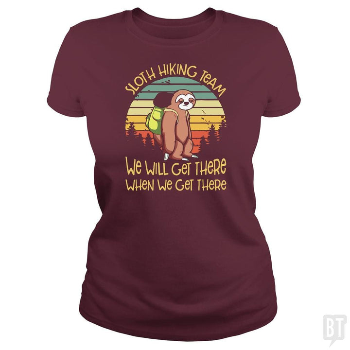 Funny Sloth Hiking Team T Shirt We Will Get There - BustedTees.com