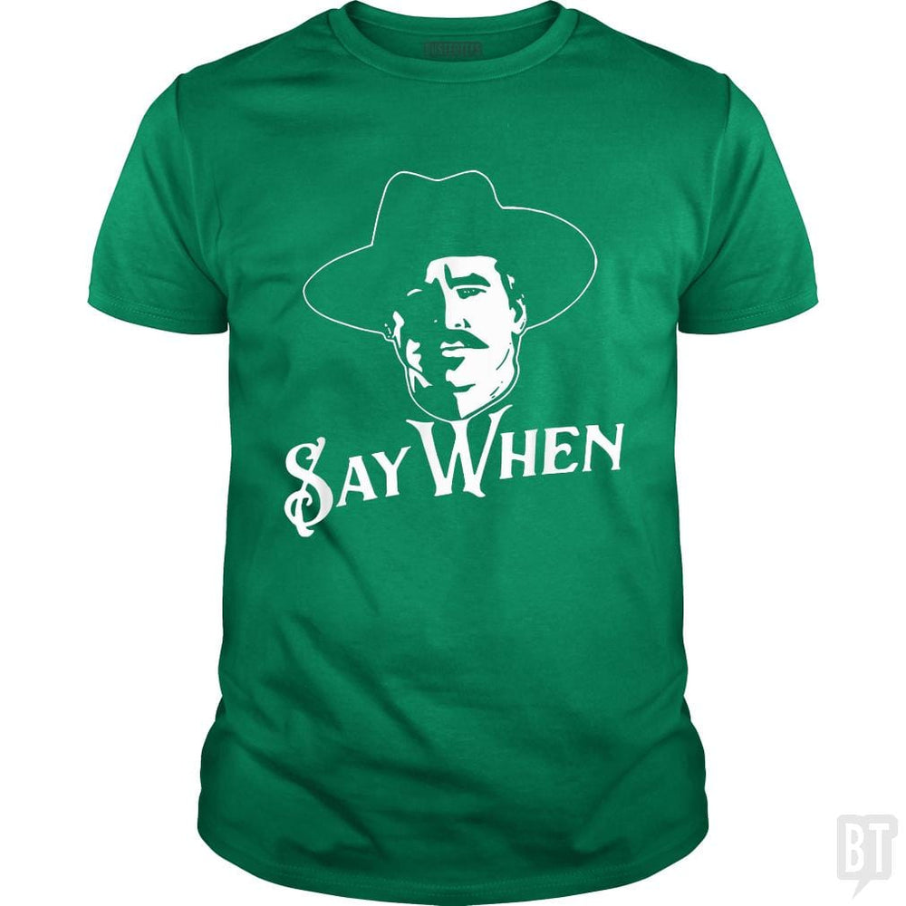Say When Tombstone - BustedTees.com