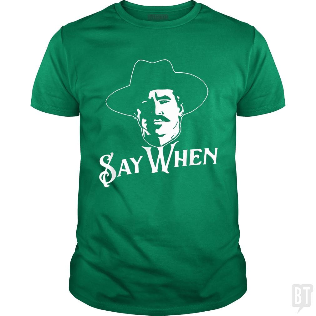 Say When Tombstone - BustedTees.com